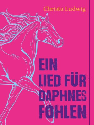 cover image of Ein Lied für Daphnes Fohlen